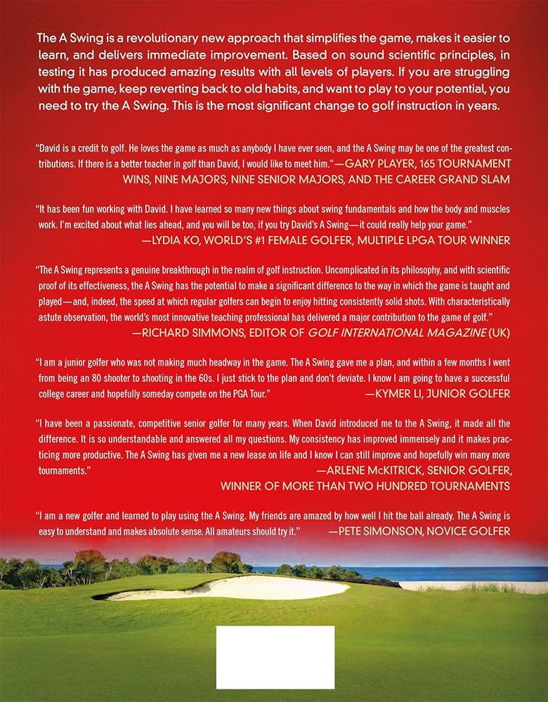 The A Swing: The Alternative Approach to Great Golf